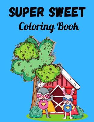 Book cover for Super Sweet Coloring Book