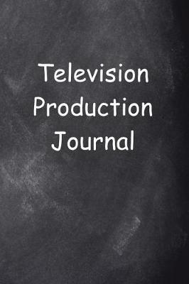 Cover of Television Production Journal Chalkboard Design