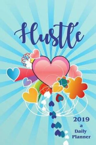 Cover of Hustle 2019 a Daily Planner