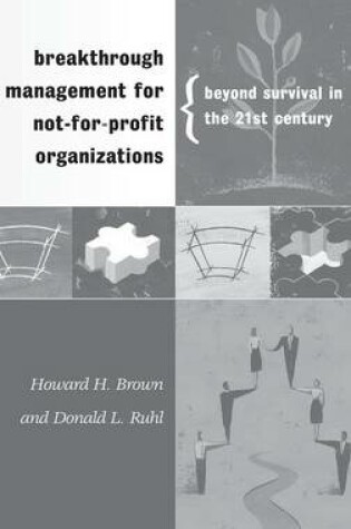 Cover of Breakthrough Management for Not-for-Profit Organizations