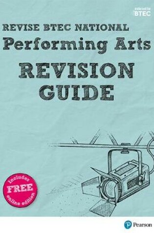 Cover of Revise BTEC National Performing Arts Revision Guide
