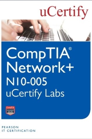 Cover of CompTIA Network+ N10-005 uCertify Labs Student Access Card