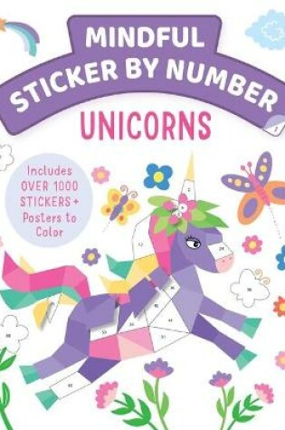 Cover of Mindful Sticker By Number: Unicorns