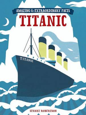 Book cover for Amazing & Extraordinary Facts - The Titanic