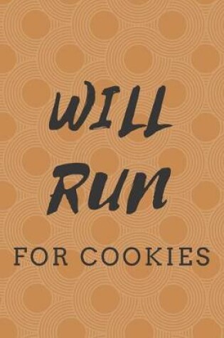 Cover of Will Run For Cookies