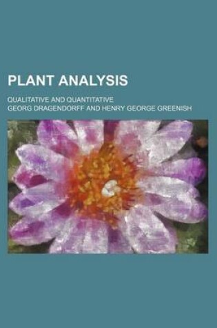 Cover of Plant Analysis; Qualitative and Quantitative