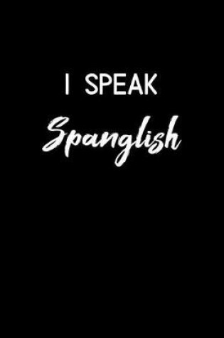 Cover of I Speak Spanglish