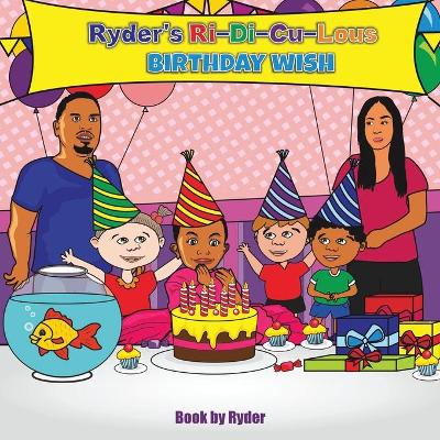 Book cover for Ryder's Ri-Di-Cu-Lous Birthday Wish