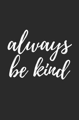 Book cover for Always Be Kind