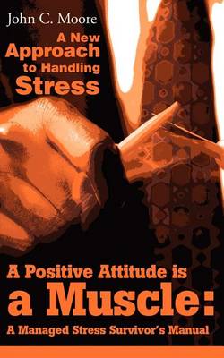 Book cover for A Positive Attitude is a Muscle