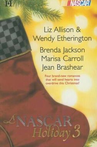 Cover of NASCAR Holiday 3, A: Have a Beachy Little Christmas\Winning the Race\All They Want for Christmas\A Family for Christmas