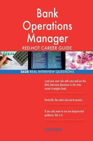 Cover of Bank Operations Manager Red-Hot Career Guide; 2628 Real Interview Questions