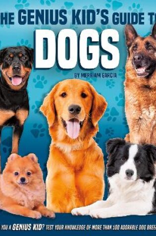 Cover of The Genius Kid's Guide to Dogs