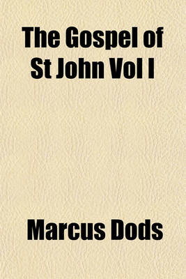 Book cover for The Gospel of St John Vol I