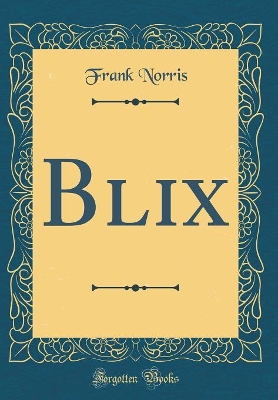 Book cover for Blix (Classic Reprint)