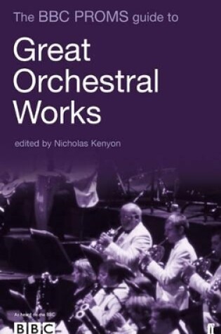 Cover of The BBC Proms Guide to Great Orchestral Works