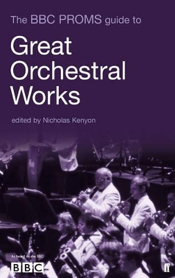 Book cover for The BBC Proms Guide to Great Orchestral Works