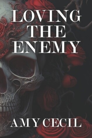 Cover of Loving the Enemy (Enemy Duet 2)