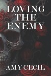 Book cover for Loving the Enemy (Enemy Duet 2)