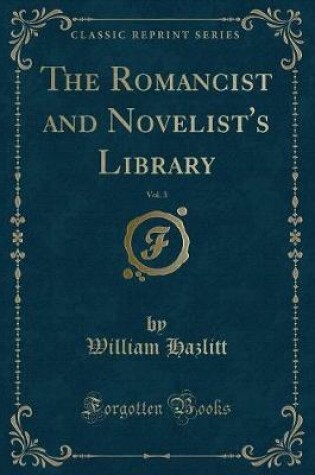 Cover of The Romancist and Novelist's Library, Vol. 3 (Classic Reprint)