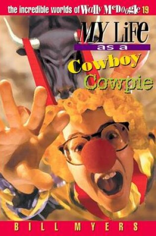 Cover of My Life as a Cowboy Cowpie
