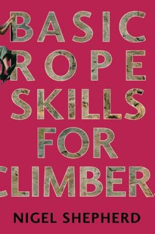 Cover of Basic Rope Skills for Climbers