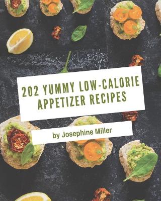 Cover of 202 Yummy Low-Calorie Appetizer Recipes