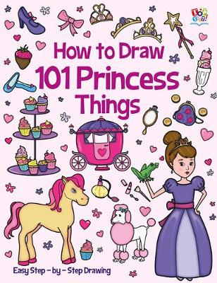 Book cover for How to Draw 101 Princess Things