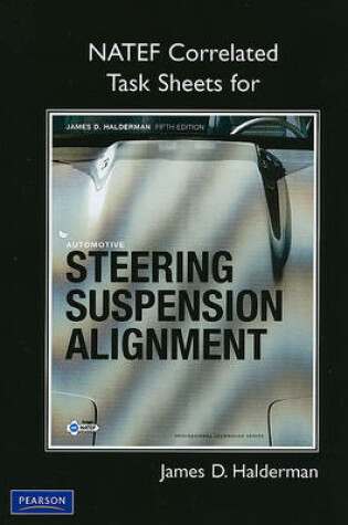 Cover of NATEF Task Sheets for Automotive Steering, Suspension and Alignment