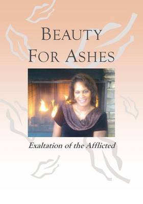 Book cover for Beauty for Ashes - Exaltation of the Afflicted