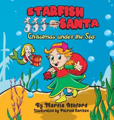 Cover of Starfish Santa Christmas under the Sea