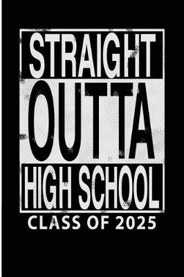 Book cover for Straight Outta High School Class of 2025