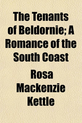 Book cover for The Tenants of Beldornie; A Romance of the South Coast