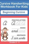 Book cover for Cursive Handwriting Workbook For Kids. Cursive Handwriting Workbook For Kids Cursive for beginners workbook. Cursive letter tracing book. Cursive writing practice book to learn writing in cursive.
