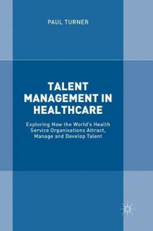 Cover of Talent Management in Healthcare