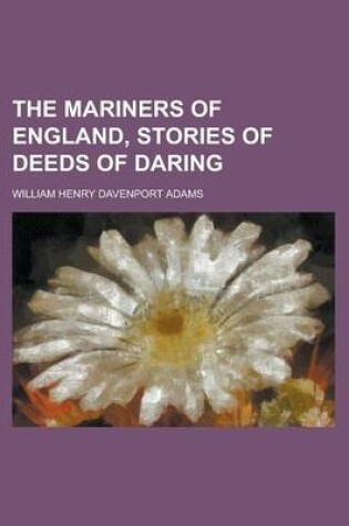 Cover of The Mariners of England, Stories of Deeds of Daring