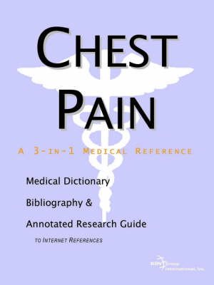 Book cover for Chest Pain - A Medical Dictionary, Bibliography, and Annotated Research Guide to Internet References