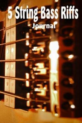 Cover of 5 String Bass Riffs Journal