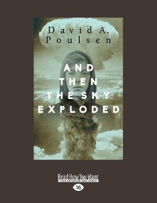 Book cover for And Then the Sky Exploded