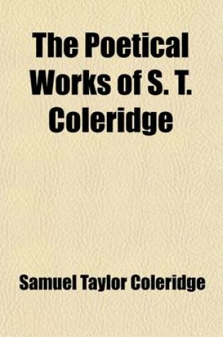 Cover of The Poetical Works of S.T. Coleridge (Volume 3)