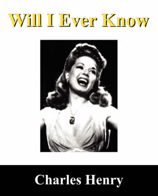 Book cover for Will I Ever Know