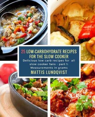 Book cover for 25 Low-Carbohydrate Recipes for the Slow Cooker