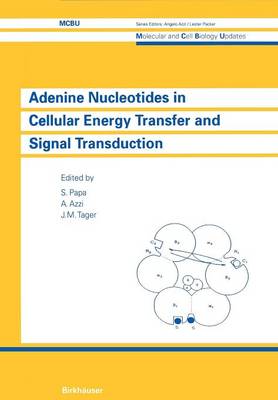 Cover of Adenine Nucleotides in Cellular Energy Transfer and Signal Transduction