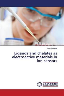 Book cover for Ligands and Chelates as Electroactive Materials in Ion Sensors