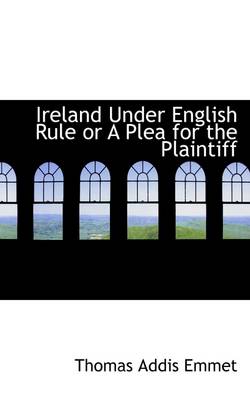 Book cover for Ireland Under English Rule or a Plea for the Plaintiff