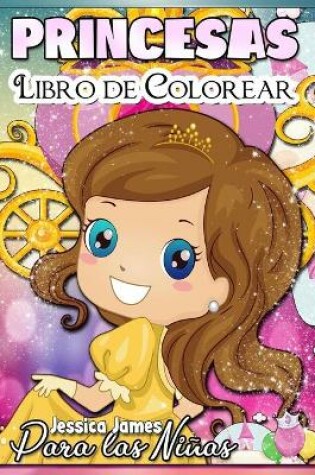 Cover of Princesas Libro para Colorear para Ninas