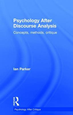 Book cover for Psychology After Discourse Analysis: Concepts, Methods, Critique