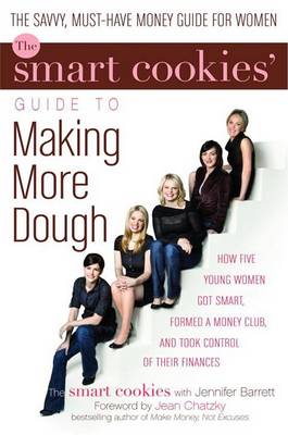 Book cover for The Smart Cookies' Guide to Making More Dough