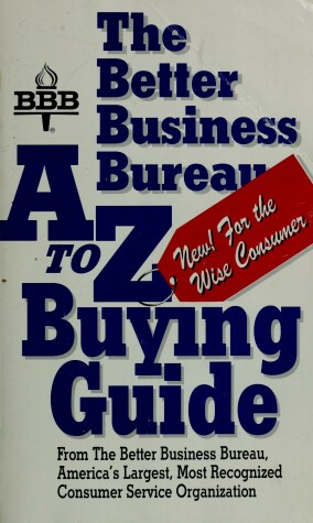 Cover of Better Business Bureau A-Z Buying Guide