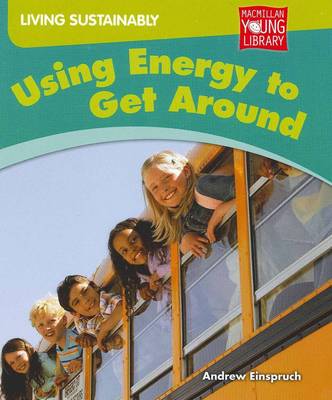 Book cover for Living Sustainably Using Energy to Get Around